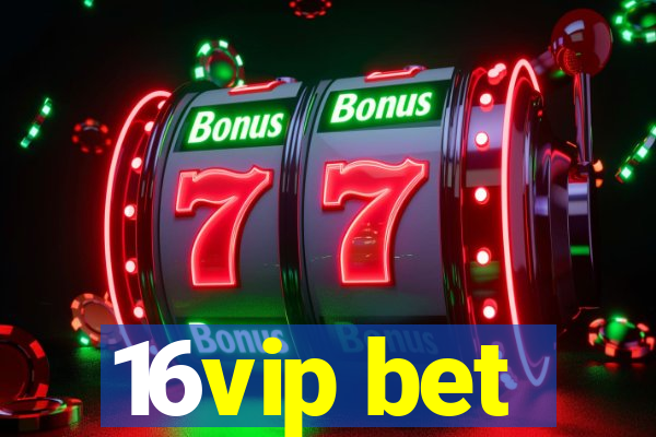 16vip bet